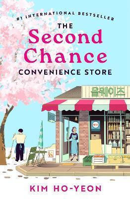 The Second Chance Convenience Store Kim Ho-yeon Pan Books The Second Chance Convenience Store Kim Ho-yeon Pan Books