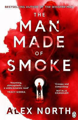 The Man Made Of Smoke Alex North Penguin Books Ltd