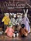 Luna Lapin Stitched With Kindness New Friends To Make And Stories To Share Sarah Peel