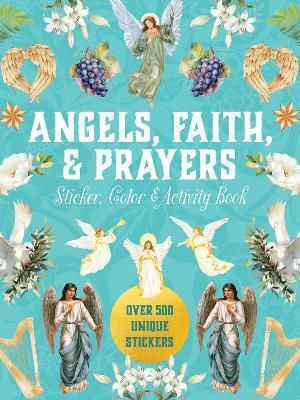 Angels Faith Prayers Sticker Color Activity Book Over 500 Unique Stickers Editors Of Inc.,u.s