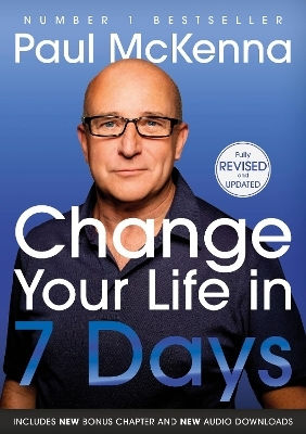 Change Your Life In Seven Days Paul Mckenna Bantam Books (transworld Publishers A Division Of The Random House Group)