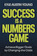 Success Is A Numbers Game: Achieve Bigger Goals By Changing The Odds Kyle Austin Young Hay House Business
