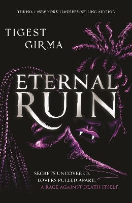 Immortal Dark Trilogy: Eternal Ruin: Book 2 Tigest Girma Hodder Children's Books
