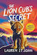 The White Giraffe Series: The Lion Cub's Secret: Book 2 Lauren St John Orion Children's Books
