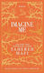 Imagine Me (shatter Me Collectors Editions) Tahereh Mafi Electric Monkey