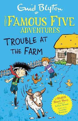 Famous Five Colour Short Stories: Trouble At The Farm Sufiya Ahmed Hodder Children's Books