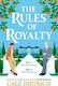 The Rules Of Royalty: A Deliciously Royal Queer Summer Romance From The Bestselling Co-author Of If This Gets Out Cale Dietrich Hodder Children's Books