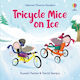 Tricycle Mice On Ice Russell Punter