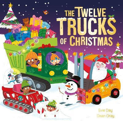 The Twelve Trucks Of Christmas A Vehicle-filled Singalong Festive Gift Evie Day
