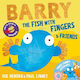 Barry The Fish With Fingers Friends Three Funny Adventures Paul Linnet