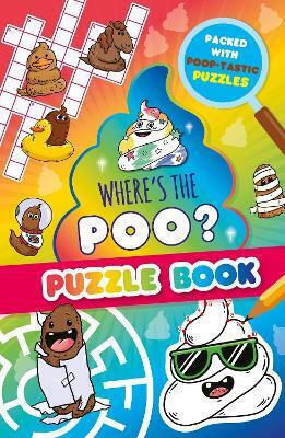 Where’s The Poo A Pooptastic Puzzle Book Alex Hunter
