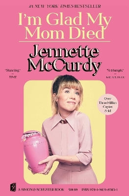 I'm Glad My Mom Died Jennette Mccurdy
