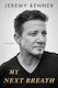 My Next Breath Jeremy Renner
