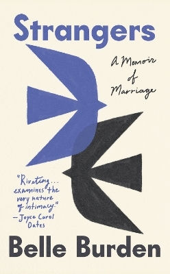 Strangers A Memoir Of Marriage Belle Burden Strangers A Memoir Of Marriage Belle Burden