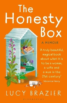 The Honesty Box The Warm And Hopeful Memoir About A Marriage In Freefall Making Jam And The Quiet Rituals Of Rural Life Lucy Brazier
