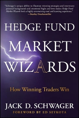 Hedge Fund Market Wizards How Winning Traders Win Jack D Schwager