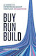 Buy Run Build A Guide To Entrepreneurship Through Acquisition Charles Skinner