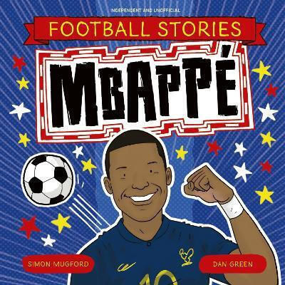 Football Stories Mbappe Simon Mugford Children's