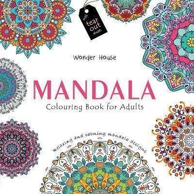 Mandala Colouring Books Adults Tear Out Sheets Wonder House Books Wonder House Books
