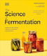 The Science Of Fermentation Robin Sherriff