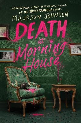 Death At Morning House Maureen Johnson Harpercollins