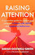 Raising Attention A Supportive Guide For Parents And Carers Of Children With Adhd And Explosive Behaviour Sarah Ockwell-smith