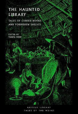 The Haunted Library Tales Of Cursed And Forbidden Shelves