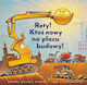 Rety! Ktoś Nowy Na Placu Budowy!