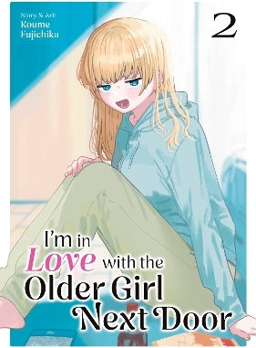 I'm In Love With The Older Girl Next Door Vol 2 Koume Fujichika Llc, Куме Фуджичика Seven Seas Entertainment Том 0