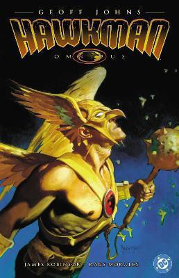 The Hawkman Omnibus By Geoff Johns (2025 Edition James Robinson