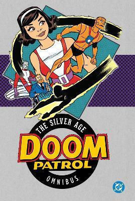 Doom Patrol The Age Omnibus (2025 Edition Bruno Premiani Doom Patrol The Age Omnibus (2025 Edition Bruno Premiani