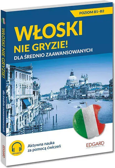 Włoski Nie Gryzie! Dla Średnio Zaawansowanych