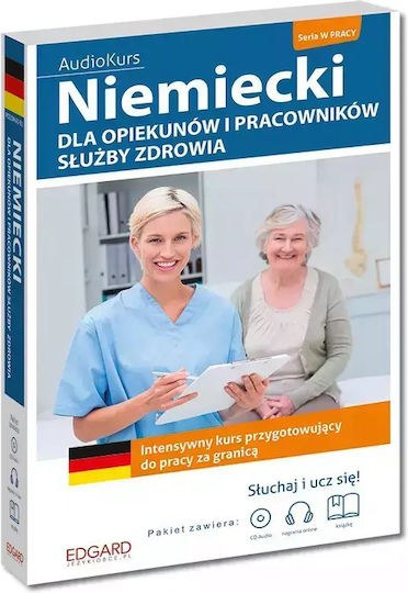 Niemiecki Dla Opiekunów I Pracowników Służby Zdrowia