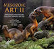 Mesozoic Art Ii: Dinosaurs And Other Ancient Animals In Art Bloomsbury Wildlife