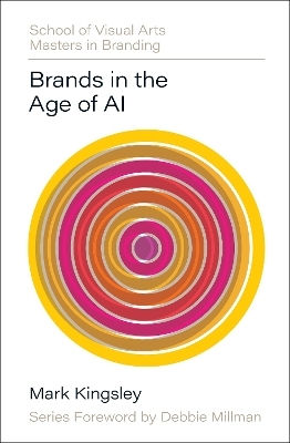 Brands In The Age Of Ai Mark Kingsley Rockport Publishers Inc.