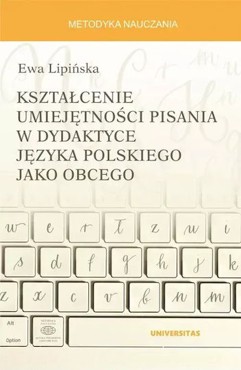 Kształcenie Umiejętności Pisania W Dydaktyce Języka Polskiego Jako Obcego