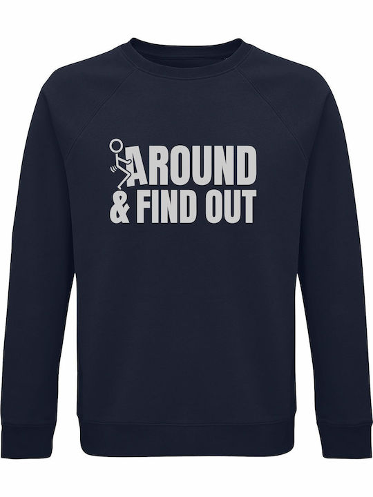Sweatshirt Organic Unisex " Fuck Around Find Ou...