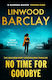 No Time For Goodbye - Orion Publishing Co - Paperback / Softback