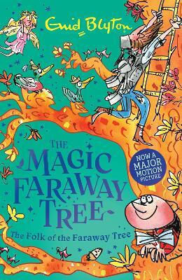 The Magic Faraway Tree: The Folk Of The Faraway Tree: Book 3 Enid Blyton Hodder Children's Books