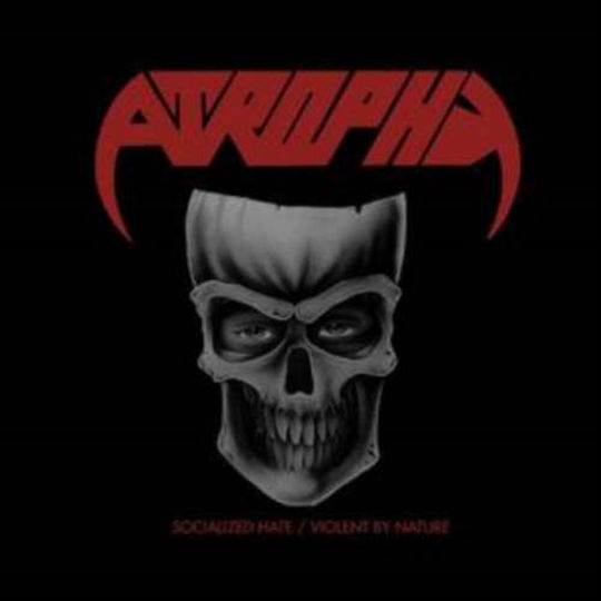 Atrophy Socialized Hate Violent By Nature 2