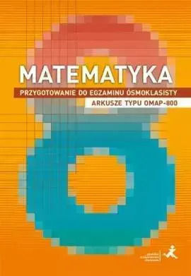 Matematyka. Przygotowanie Do Egzaminu Ósmoklasisty