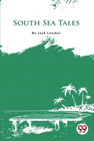 South Sea Tales - Double 9 Books Llp - Paperback / Softback South Sea Tales - Double 9 Books Llp - Paperback / Softback