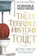 Truly Terrible History Of The Toilet-flush With Facts - Scholastic - Paperback / Softback