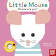 Baby Faces: Little Mouse, Where Are You? - Nosy Crow Ltd - Board Book