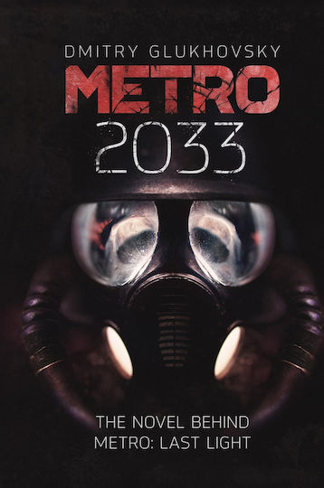 Metro 2033 The Novels That Inspired The Bestselling Games Metro 2033 The Novels That Inspired The Bestselling Games