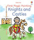 First Magic Painting Knights And Castles - Usborne Publishing Ltd - Paperback / Softback
