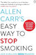 Allen Carr's Easy Way To Stop Smoking: Read This Book And You'll Never Smoke A Cigarette Again Penguin Books Ltd