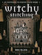 Witchy Stitching - Bloomsbury Publishing Plc - Paperback / Softback