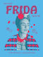 What Frida Says: The Official Collection Hardie Grant Books Hardie Grant Books (uk)