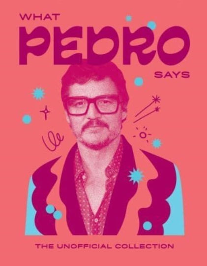 What Pedro Says - Hardie Grant Books (uk) - Hardback